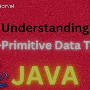 Understanding Non Primitive Data Types In Java Classes Arrays And Interfaces Explained