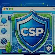 Secure Coding Practices Mastering CSP For Web App Security