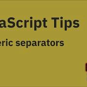 JavaScript Tips Making Large Numbers Easier To Read Using Numeric Separators