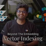 Beyond The Embedding Vector Indexing