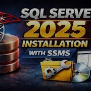 How To Install SQL Server 2025 And SSMS Step By Step Beginner Guide 2026