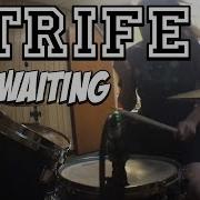 Strife Waiting Drum Cover By Andy Gentile