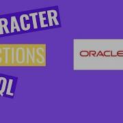 SQL Character Functions UPPER LOWER INITCAP CONCAT SUBSTR LENGTH INSTR LPAD RPAD TRIM 2020