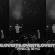 Bella Kay Iloveitiloveitiloveit TWINSICK Remix