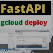 FastAPI With Python Deploy To Google Cloud