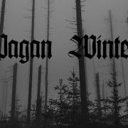 Pagan Winter Rite Of Infernal Invocation Re Mastered 2023