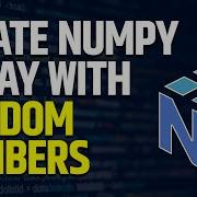 How To Create NumPy Arrays With Random Numbers Machine Learning Tutorial