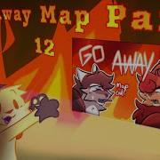 Go Away MAP Part 12