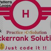 Hackerrank C Programming Solutions Printing Pattern Using Loops Erraghu Hackerrank Clanguages