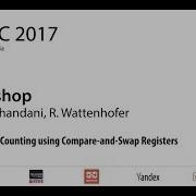 Workshop P Khanchandani R Wattenhofer Concurrent Counting Using Compare And Swap