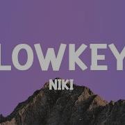 NIKI Lowkey Lyrics 25 Min