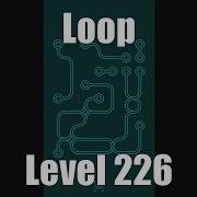 Loop Level Stage Niveau Nivel Yровень 226 Solution