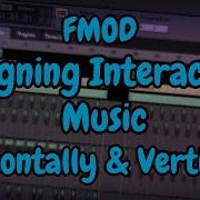 FMOD Designing Interactive Music Vertical Horizontal Sequencing