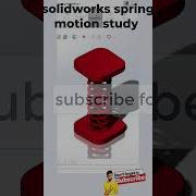 Solidworks Spring Animation Motion Study In Solidworks