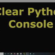 Clear Python Console In WIndows Linux And OS X