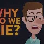 Why Do We Lie