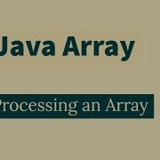 Java Array Processing Array Examples