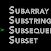 Know The Difference Subarray Vs Substring Vs Subsequence Vs Subset