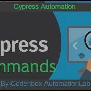 Cypress Commands What Is Cypress Commands How To Write Cypress Commands