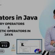 Operators In Java Unary Operators Arithmetic Operators In Java Tutorial 12