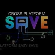 Cross Platform Easy Save Basic Save