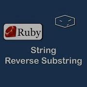 String Reverse Substring In Ruby