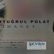 Ertuğrul Polat İhanet 2020