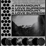 A PARAMOUNT A LOVE SUPREME Crisis Meditations Full EP