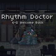 6 2 Welcome Back Rhythm Doctor