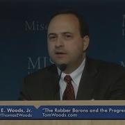 The Robber Barons And The Progressive Era Tom Woods