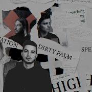 Dirty Palm Bad Reputation Spellbound W Higher Ground Future Bounce