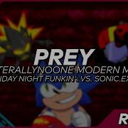 PREY LITERALLYNOONE MODERN MIX FRIDAY NIGHT FUNKIN VS SONIC EXE