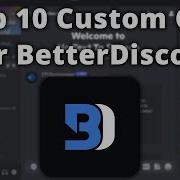 Top 10 Custom CSS Codes For BetterDiscord