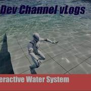 Vlog Ep3 Custom Interactive Water And Extending The Character Movement Component