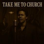 Take Me To Church Soulful Blues 1950s