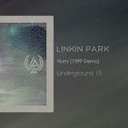 Linkin Park Hurry 1999 Demo Underground 15