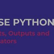 GCSE Computer Science Python 2 Inputs Outputs And Operators