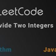29 Divide Two Integers Leetcode Java C Medium Algorithm DSA