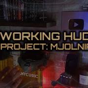У НАС ЕСТЬ РАБОЧИЙ HUD Проект MJOLNIR