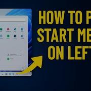 How To Put Start Menu On Left Side In Windows 11 2025 Update