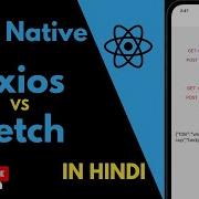 EP13 Api Integration FETCH Vs AXIOS Which Is The Best Method React Native