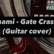 SUNAMI GATE CRASHER GUITAR COVER