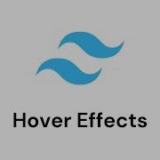 TailwindCSS Hover Effects