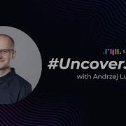 UncoverJava With Andrzej Ludwikowski