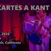 Descartes A Kant 2026 03 26 Alex S Bar Long Beach Full Live Show