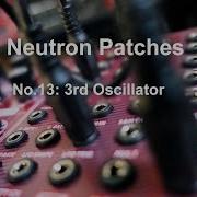 Behringer Neutron Patch 13 3rd Oscillator FATTNER