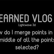 How Do I Merge Points In Lightwave 3d Where Is The Merge Averege Tool