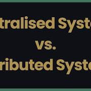 Centralised Systems Vs Distributed Systems