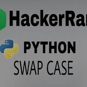 14 Swap Case Hackerrank Python Solution English Explanation