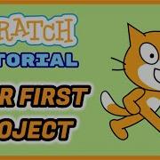 FIRST PROJECT For BEGINNERS In Scratch 3 0 EASY START Tutorial Getting Started